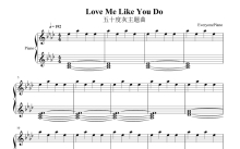 Ellie Goulding《Love Me Like You Do》钢琴谱