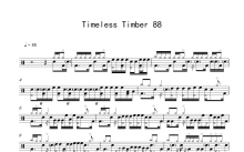 Timeless《Timeless Timber 88》鼓谱_架子鼓谱