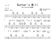 Dan Fogelberg《Sutter's Mill》吉他谱_D调吉他弹唱谱